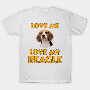 Love Me, Love My Beagle T-Shirt